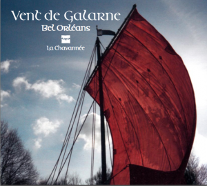 Bel Orléans, Vent de Galarne (La Chavannée)